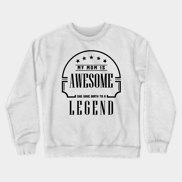 Mom Is Awesome :) Crewneck Sweatshirt by Naumovski